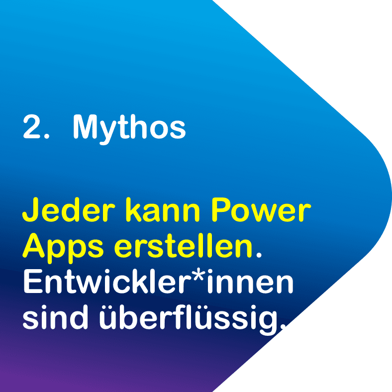 Missverständnis: Jeder kann Power Apps erstellen. Entwickler*innen sind überflüssig